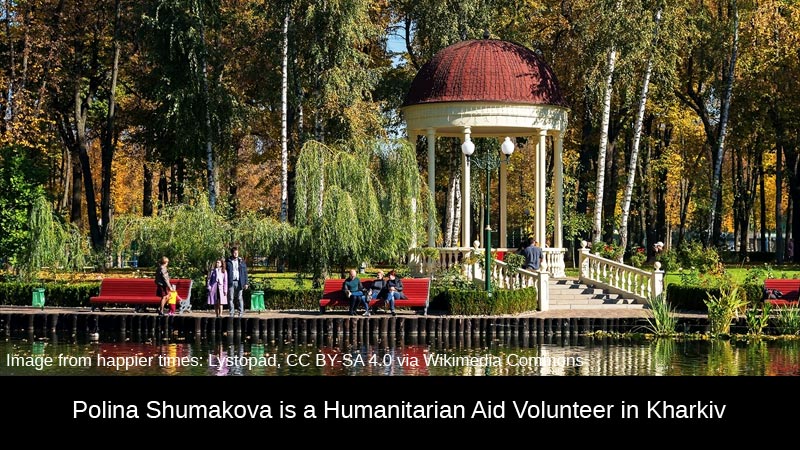 Polina Shumakova is a humanitarian aid volunteer in Kharkiv.